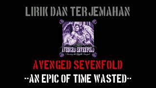 An Epic Time Wasted - Avenged Sevenfold (lirik terjemahan)