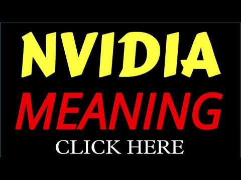 What does the name NVIDIA mean | NVIDIA meaning in english | Meaning of name NVIDIA