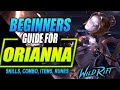 ORIANNA WILD RIFT GUIDE | Tutorial for Skill Combo, Items and Gameplay