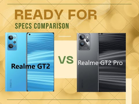 Realme GT 2 vs Realme GT 2 Pro | Which one is the best to have ?