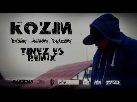 Kozim/Hakim - Byliśmy, jesteśmy, będziemy (Tinez Es REMIX)