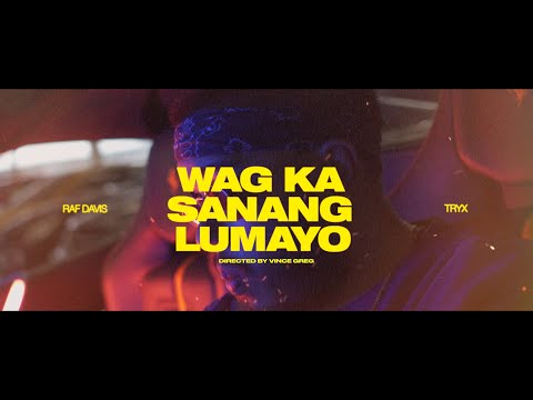 Raf Davis - Wag Ka Sanang Lumayo ft. TRYX (Official Music Video)