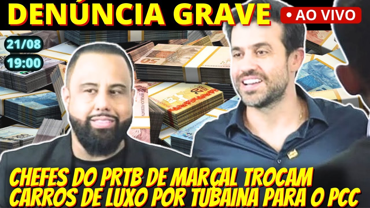 🔴 19h Articuladores do PRTB de Pablo Marçal trocam carros de luxo por tubaína para o PCC