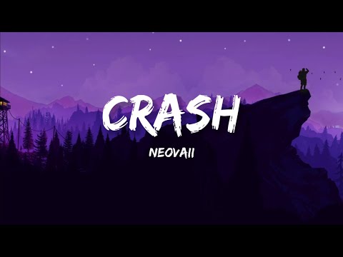 Neovaii - Crash (Lyrics)