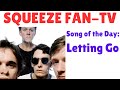 Squeeze: 'Letting Go' (Song Review)