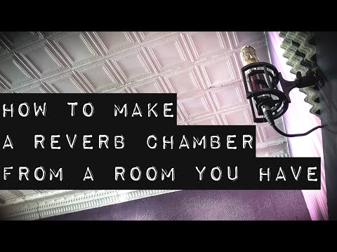 How to Create a Reverb Chamber from a Room You Have