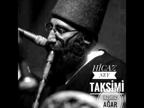 NEYZEN ENGİN AĞAR - (Hicaz Ney Taksimi)