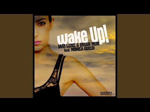 Wake Up! (feat. Monica Guech) (Extended Mix)