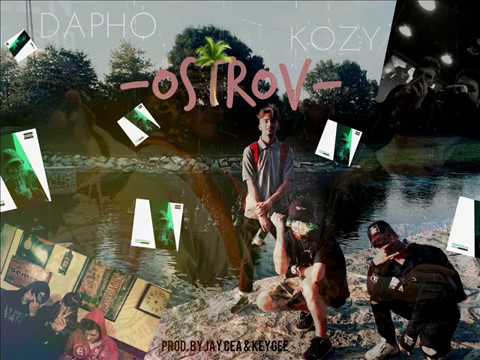 DAPHO - OSTROV ft. KOZY (prod. by Jay Cea & KeyGee)