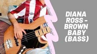 Diana Ross - Brown Baby (Bass)