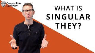 What Is Singular They?: Oregon State Guide to Grammar
