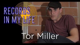 Tor Miller on Records In My Life (interview 2016)