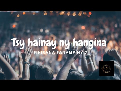 FF7 Tsy hainay ny hangina [Fihirana Fanampiny 7] tonon-kira - paroles