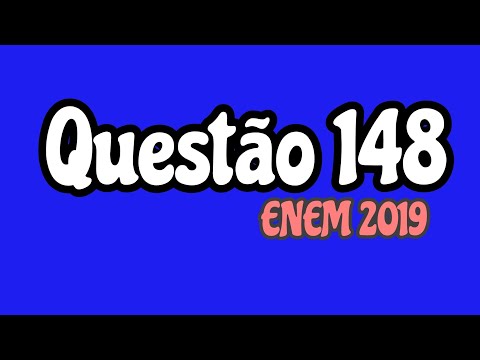 #Questão 148 do caderno azul, #ENEM 2019