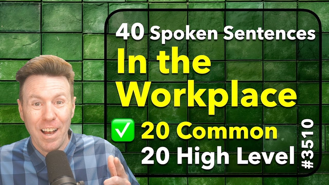 COMMON English in the Workplace: SPOKEN Sentence Speaking Practice