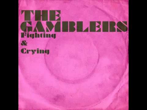 The Gamblers - Fighting & Crying