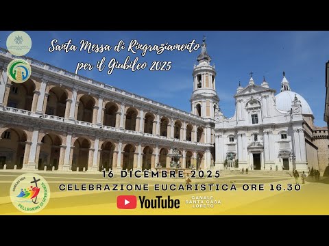 16.12.2025 Santa Messa di Ringraziamento per il Giubileo 2025