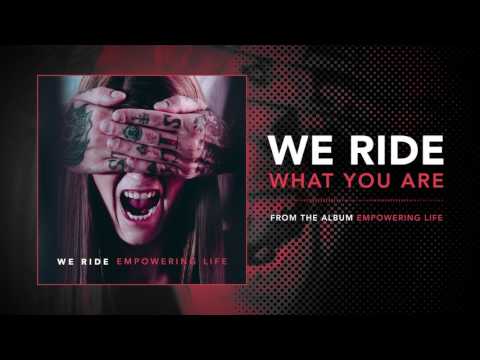 We Ride - What You Are (feat. JJ Peters of Deez Nuts) (Official Audio)