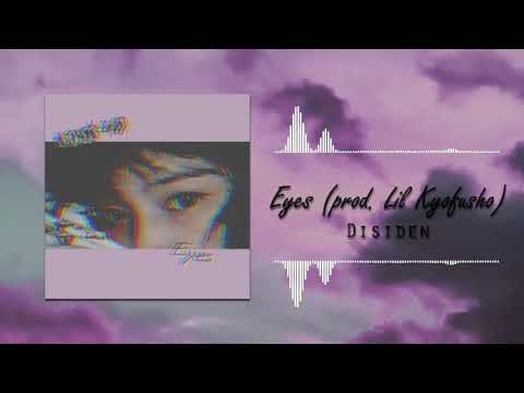 Disiden - Eyes (prod. Lil Kyofusho)