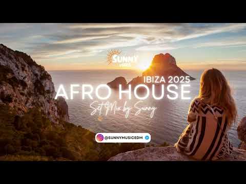 Ibiza 2025 - Afro House Mix