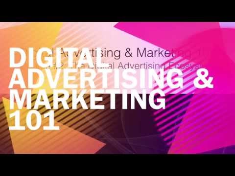Digital Advertising & Marketing 101 - An Introduction to the World of Digital Advertising