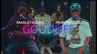 Marleykiddo,Pinky willzz -Good life [acoustic]