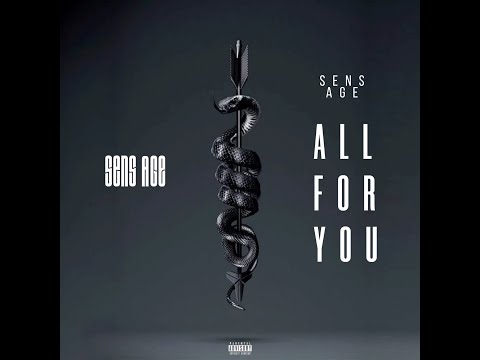 Sens Age - All For You (Official Audio)