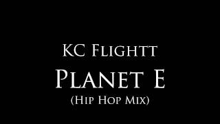 Kc Flightt - Planet E (Hip Hop Mix) video