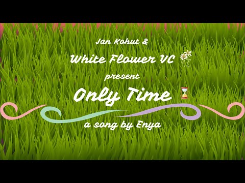 White Flower VC #25 - Only Time