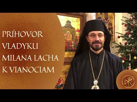 VIANOČNÝ PRÍHOVOR: Vladyka Milan Lach: Boh je láska