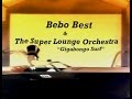 Bebo Best & The Super Lounge Orchestra ...