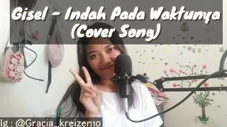 Download lagu Gisel - Indah Pada Waktunya | Cover Song (OST Sinetron Kisah Cinta Anak Tiri) mp3