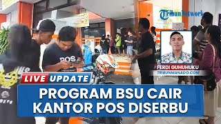 Kantor Pos Manado Salurkan Bantuan Subsidi Upah, Warga Mengular hingga Antre sejak Pagi Hari