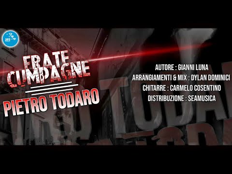 Pietro Todaro - Frate cumpagne - Official Seamusica
