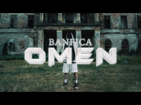 BANFICA - OMEN (OFFICIAL VIDEO)