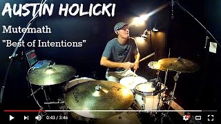 Austin Holicki - Mutemath - Best of Intentions - Drum Cover *HD Studio Quality