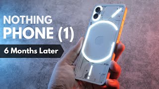 Nothing Phone (1) long-term review: 6 months later