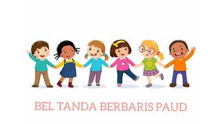 Download lagu Bel Tanda Masuk/Berbaris PAUD mp3