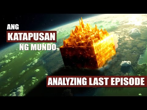 KATAPUSAN NG MUNDO - ANALYZING LAST EPISODE