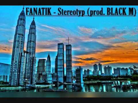FANATIK - Stereotyp (prod. BLACK M)