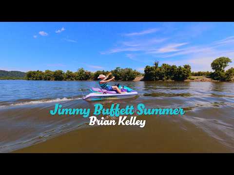 Jimmy Buffett Summer - Brian Kelley