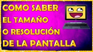 Como Saber El Tamaño o Resolución De La Pantalla Del Computador 2015