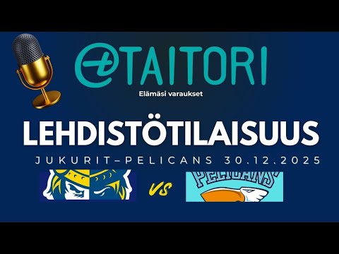 Taitorin lehdistötilaisuus: Jukurit–Pelicans 30.12.2025