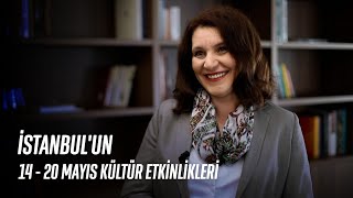 Kültür İstanbul'da 14-20 Mayıs Etkinlikleri