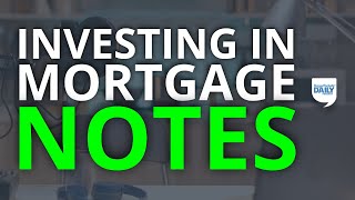 Investing in Real Estate Mortgage Notes: Earn Passive Income Without Tenants | Daily Podcast