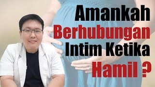 Download lagu AMANKAH BERHUBUNGAN INTIM KETIKA HAMIL ? - TANYAKAN DOKTER mp3