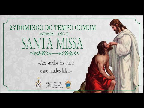 Santa Missa 23º Domingo do Tempo Comum.