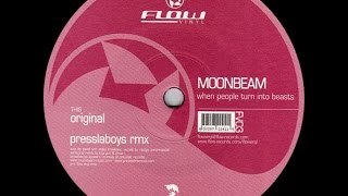 Moonbeam ‎– When People Turn Into Beasts (Presslaboys Remix)