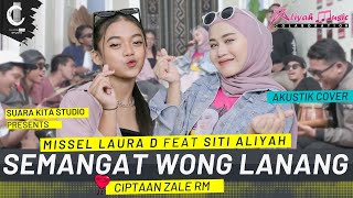 Download lagu SEMANGAT WONG LANANG - MISSEL LAURA D FEAT SITI ALIYAH - SUARA KITA STUDIO mp3