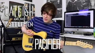 Pacifier - Catfish And The Bottlemen Cover